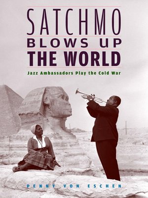 cover image of Satchmo Blows Up the World